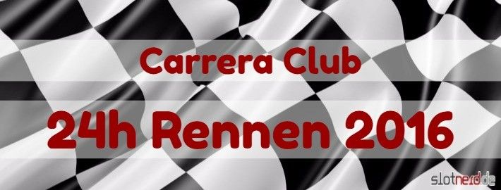 Carrera Club 24h Rennen 2016